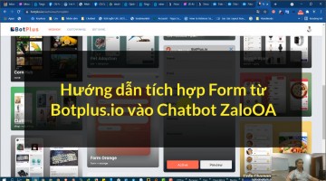 Hướng dẫn cách tích hợp Form vào chatbot của ZaloOA